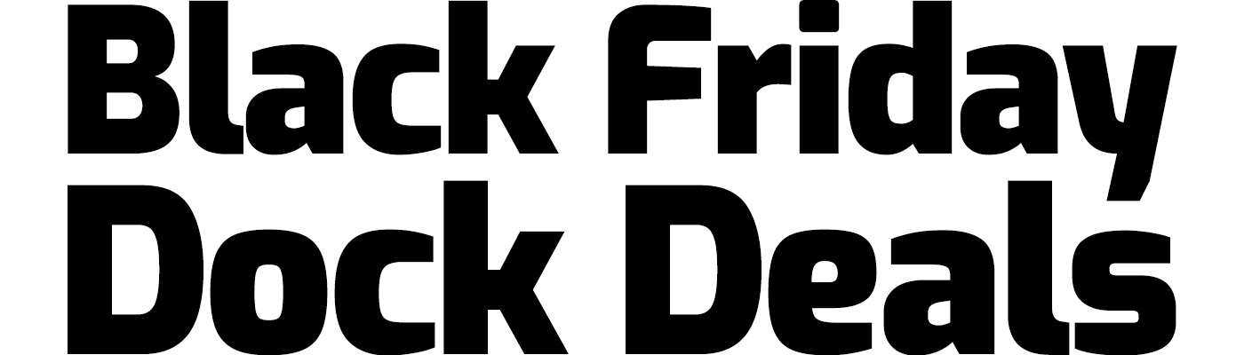 Black Friday Dock Deals